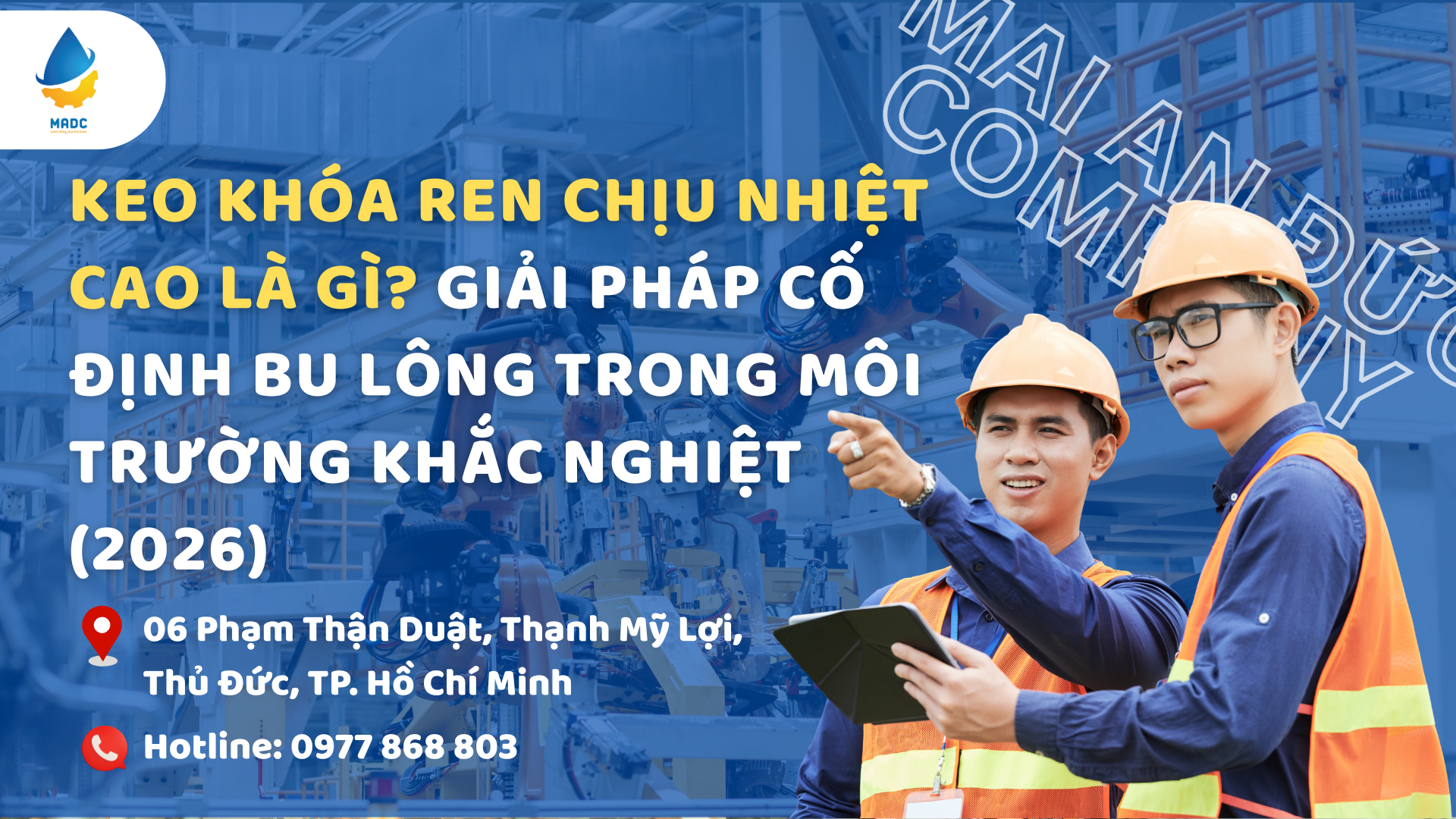Keo Khóa Ren Chịu Nhiệt Cao Là Gì? Giải Pháp Cố Định Bu Lông Trong Môi Trường Khắc Nghiệt (2026)