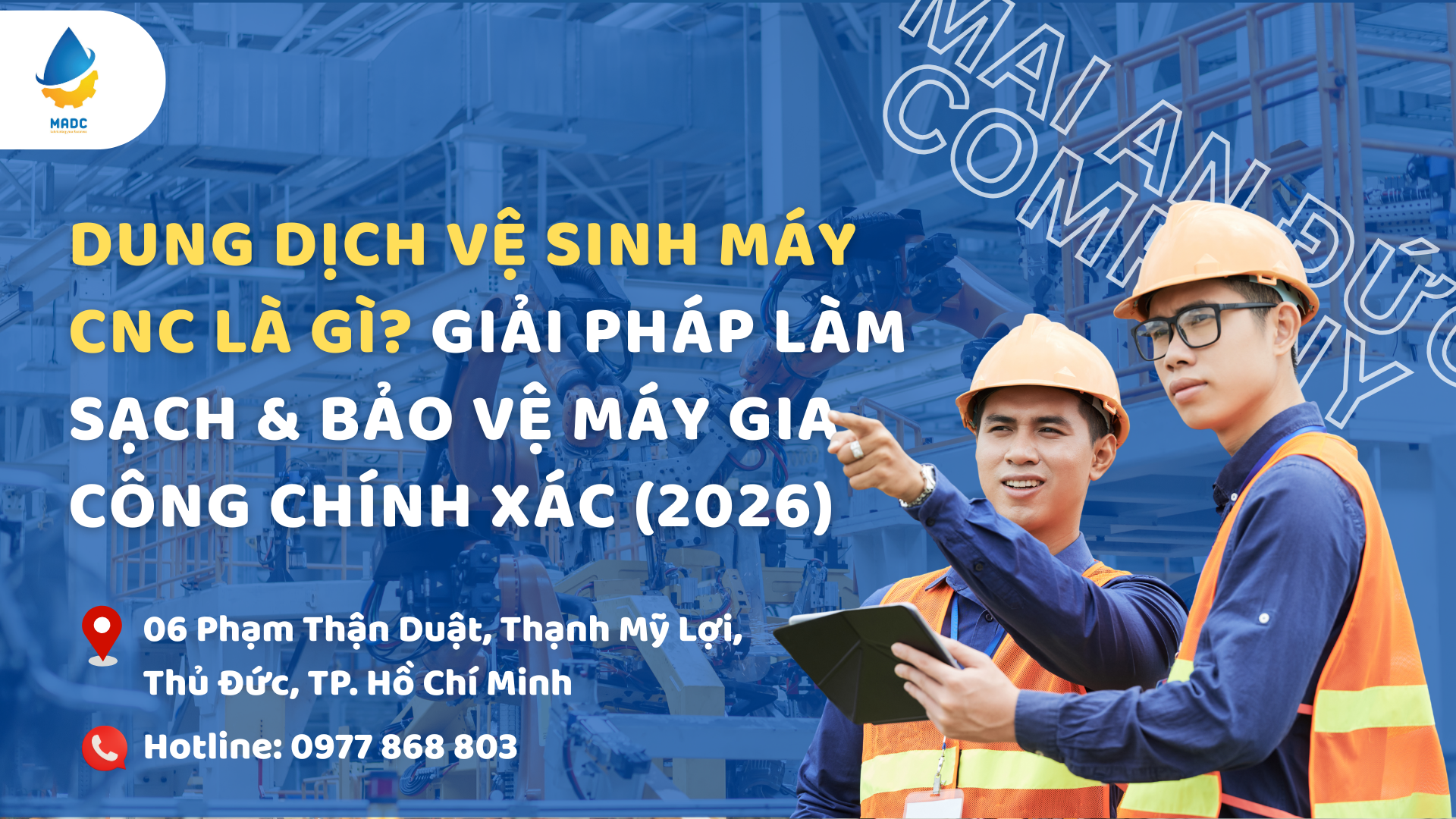 Dung Dịch Vệ Sinh Máy CNC Là Gì? Giải Pháp Làm Sạch & Bảo Vệ Máy Gia Công Chính Xác (2026)