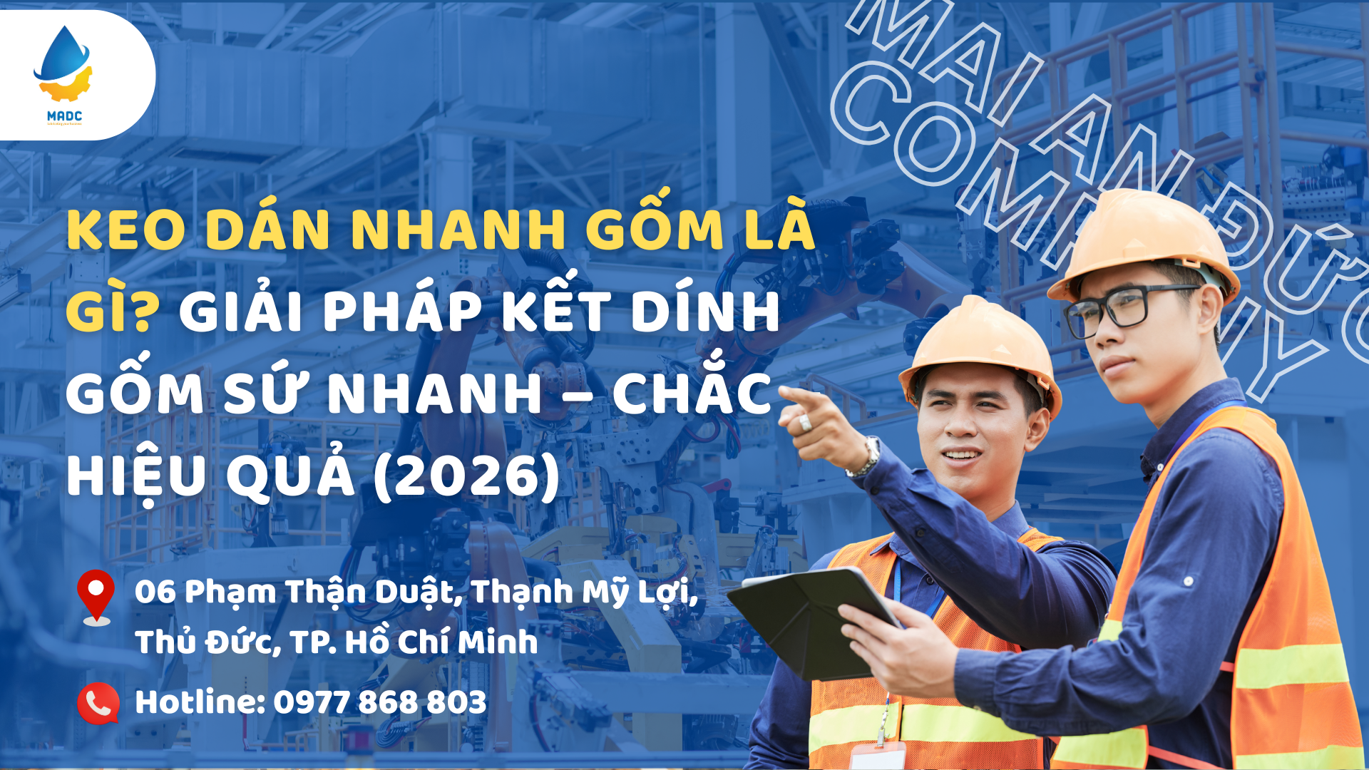 Keo Dán Nhanh Gốm Là Gì? Giải Pháp Kết Dính Gốm Sứ Nhanh – Chắc – Hiệu Quả (2026)