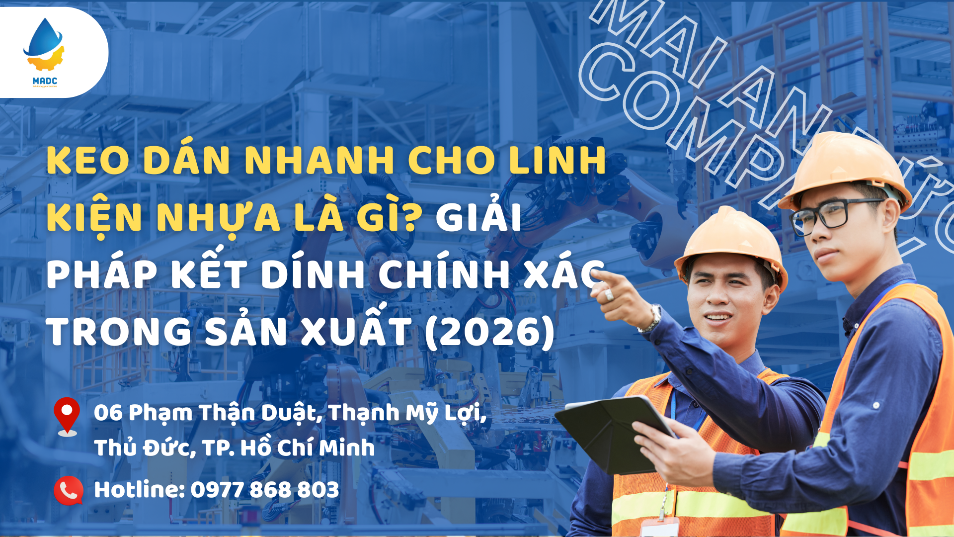 Keo Dán Nhanh Cho Linh Kiện Nhựa Là Gì? Giải Pháp Kết Dính Chính Xác Trong Sản Xuất (2026)