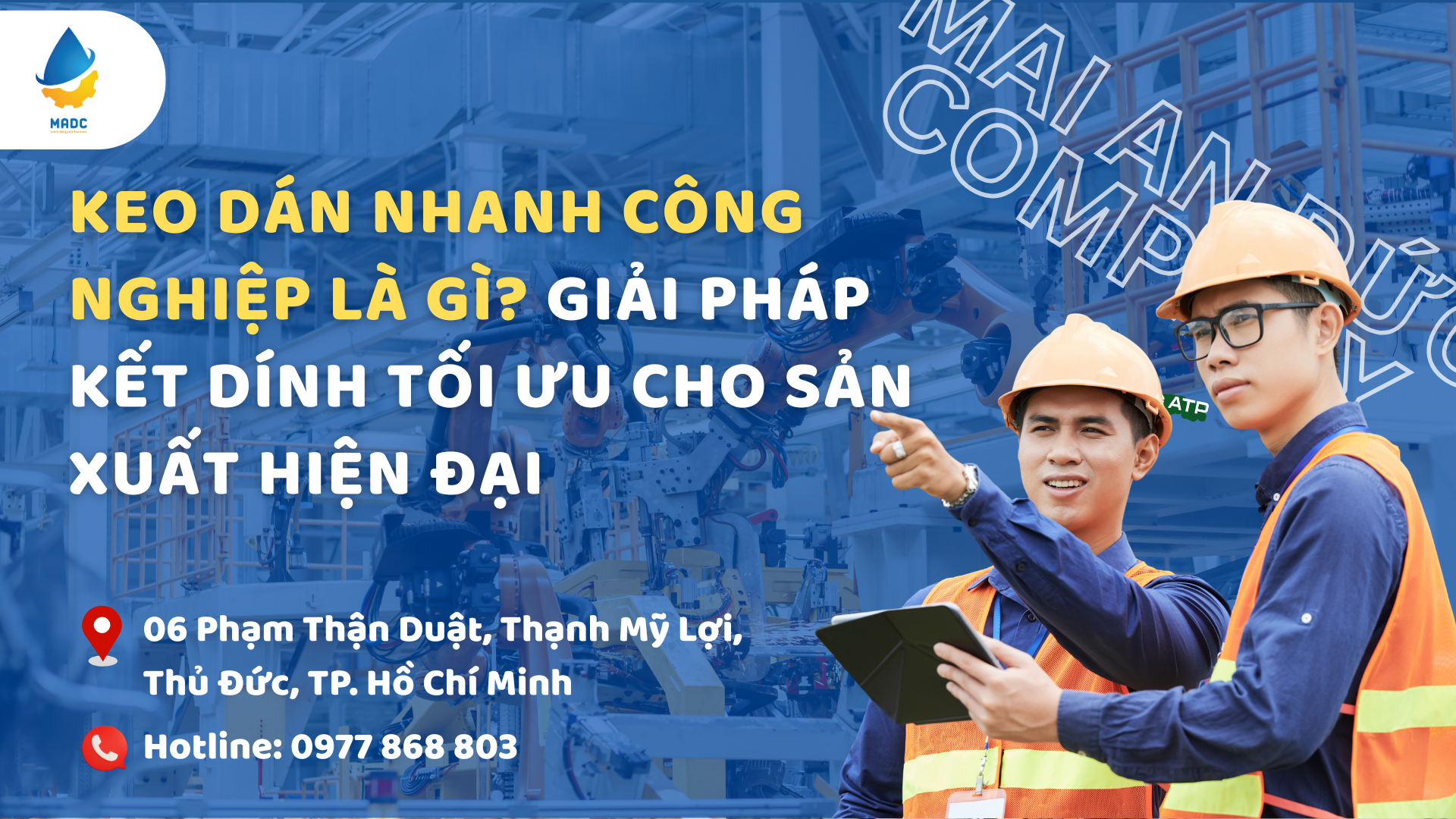 Keo Dán Nhanh Công Nghiệp Là Gì? Giải Pháp Kết Dính Tối Ưu Cho Sản Xuất Hiện Đại