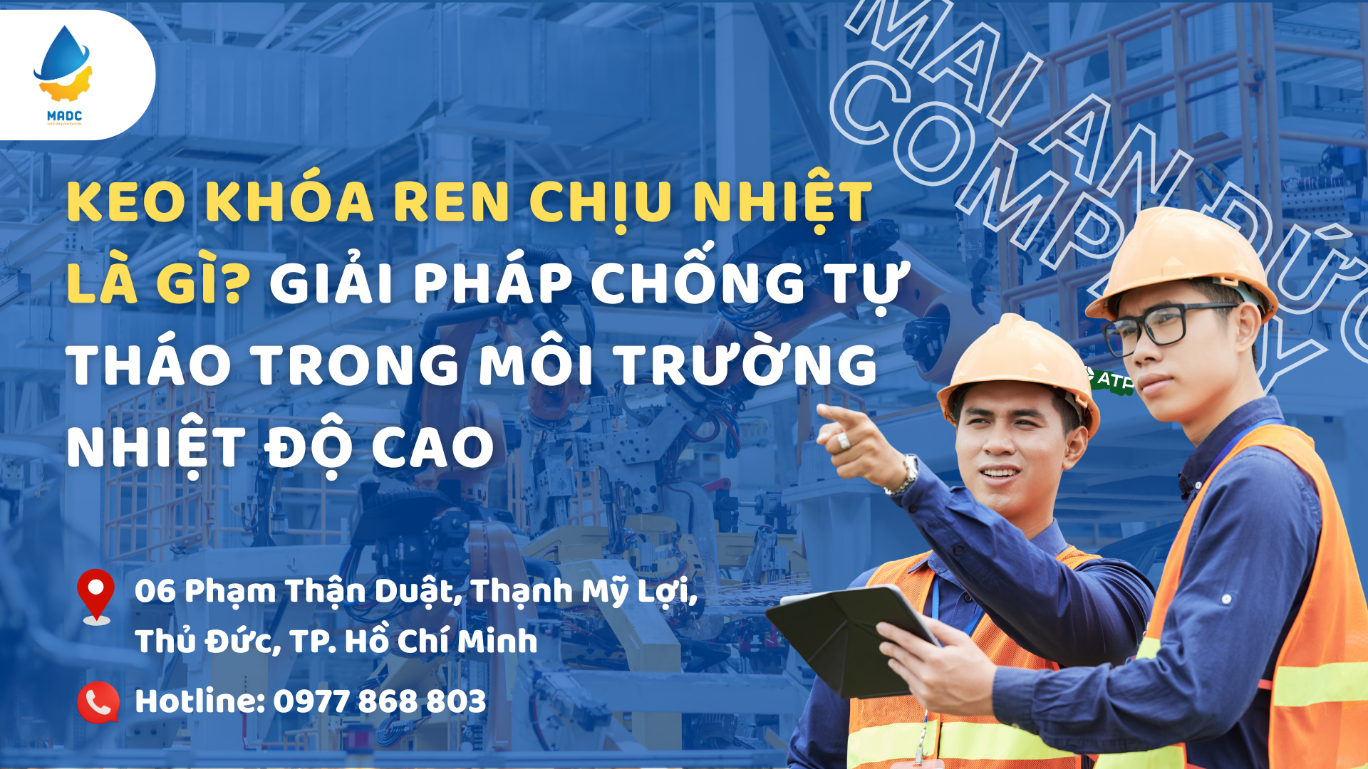 Keo Khóa Ren Chịu Nhiệt Là Gì? Giải Pháp Chống Tự Tháo Trong Môi Trường Nhiệt Độ Cao
