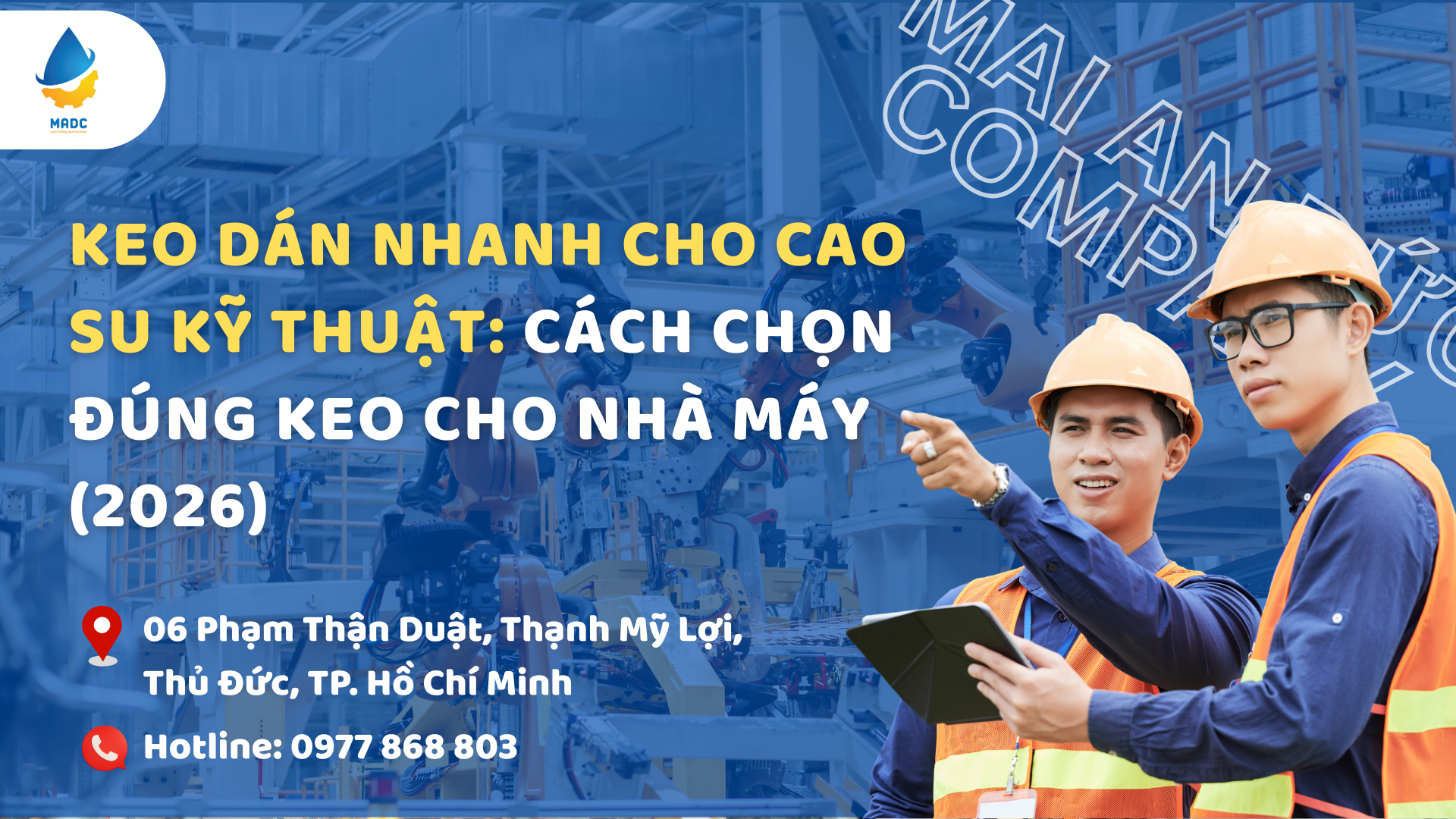 Keo Dán Nhanh Cho Cao Su Kỹ Thuật: Cách Chọn Đúng Keo Cho Nhà Máy (2026)