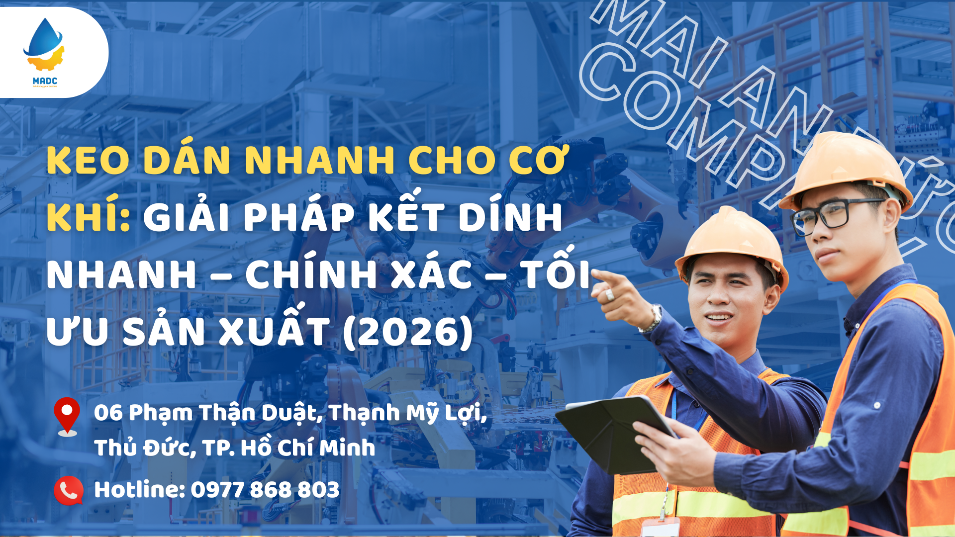 Keo Dán Nhanh Cho Cơ Khí: Giải Pháp Kết Dính Nhanh – Chính Xác – Tối Ưu Sản Xuất (2026)
