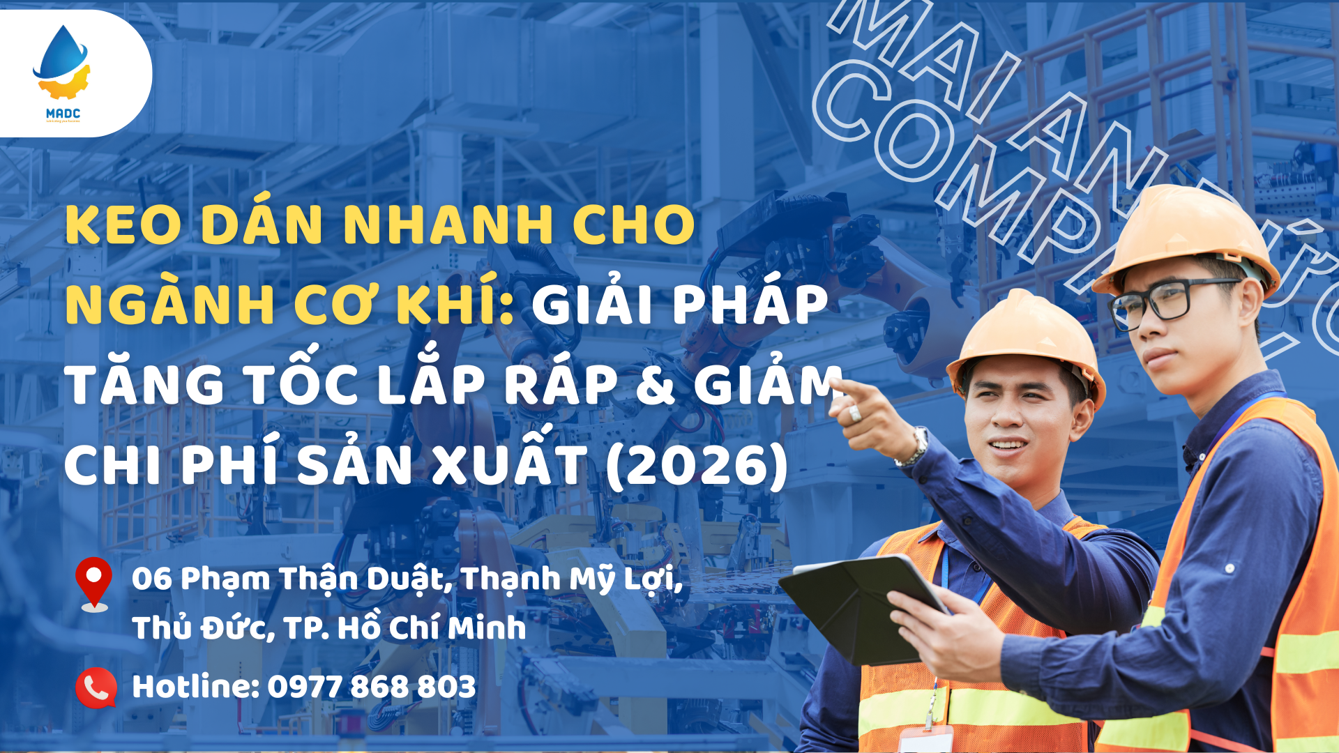 Keo Dán Nhanh Cho Ngành Cơ Khí: Giải Pháp Tăng Tốc Lắp Ráp & Giảm Chi Phí Sản Xuất (2026)