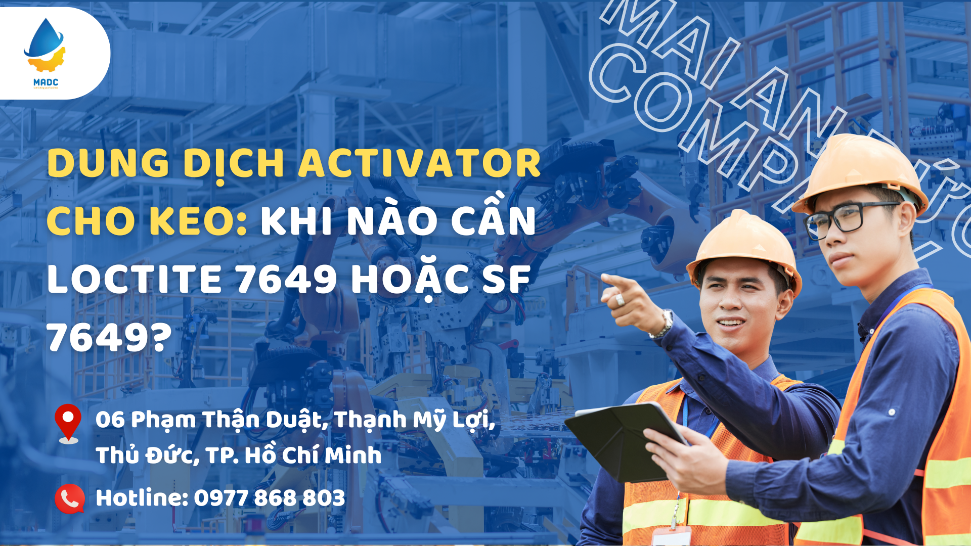 Dung Dịch Activator Cho Keo: Khi Nào Cần LOCTITE 7649 Hoặc SF 7649?